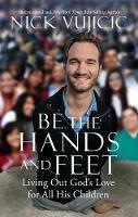 Be the Hands and Feet - Nick Vujicic - cover