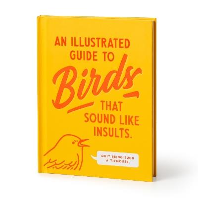 An Illustrated Guide to Birds that Sound like Insults - Brass Brass Monkey - cover
