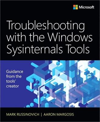 Troubleshooting with the Windows Sysinternals Tools - Mark Russinovich,Aaron Margosis - cover