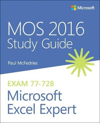 MOS 2016 Study Guide for Microsoft Excel Expert - Paul McFedries - cover
