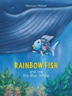 Rainbow Fish and the Big Blue Whale