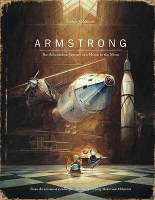 Armstrong: The Adventurous Journey of a Mouse to the Moon - Torben Kuhlmann - cover
