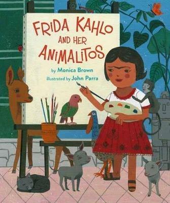 Frida Kahlo And Her Animalitos - Monica Brown,John Parra - cover