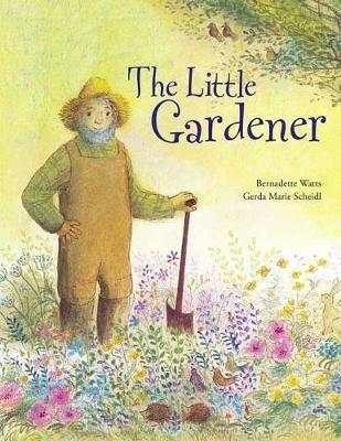 The Little Gardener - Bernadette Watts - cover