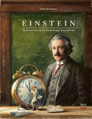 Einstein: The Fantastic Journey of a Mouse Through Time and Space - Torben Kuhlmann - cover