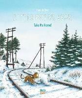 Little Polar Bear Take Me Home - Hans De Beer - cover