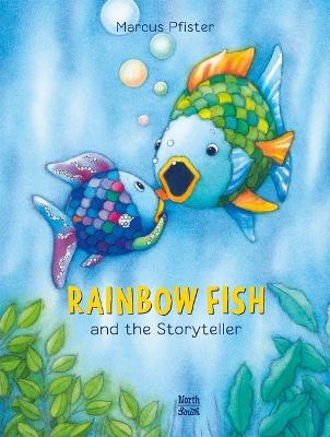 Rainbow Fish and the Storyteller - Marcus Pfister - cover