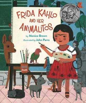 Frida Kahlo and Her Animalitos - Monica Brown,John Parra - cover