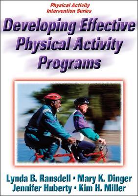 Developing Effective Physical Activity Programs - Lynda B. Ransdell,Mary K. Dinger,Jennifer Huberty - cover