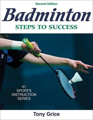 Badminton: Steps to Success - Tony Grice - cover
