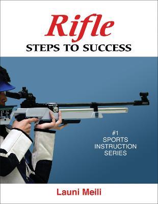 Rifle: Steps to Success - Launi Meili - cover