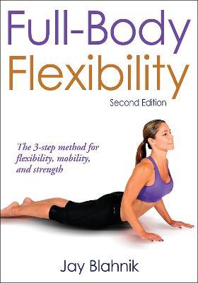 Full-Body Flexibility - Jay Blahnik - cover