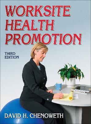 Worksite Health Promotion - David H. Chenoweth - cover