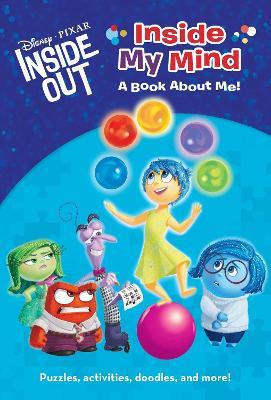 Inside My Mind: A Book About Me! (Disney/Pixar Inside Out) - RH Disney - cover