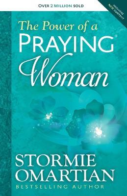 The Power of a Praying Woman - Stormie Omartian - cover