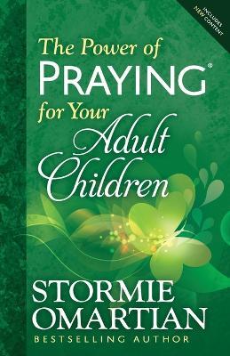 The Power of Praying for Your Adult Children - Stormie Omartian - cover