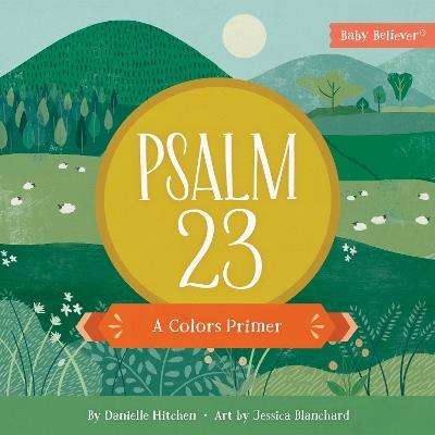Psalm 23: A Colors Primer - Danielle Hitchen - cover