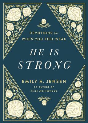He Is Strong: Devotions for When You Feel Weak - Emily A. Jensen - cover