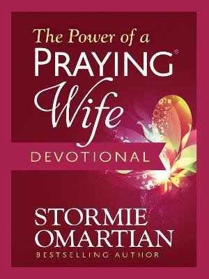The Power of a Praying Wife Devotional - Stormie Omartian - cover