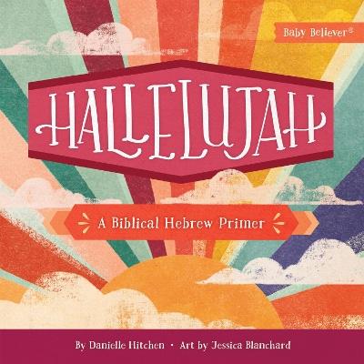 Hallelujah: A Biblical Hebrew Primer - Danielle Hitchen - cover