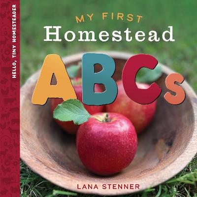 My First Homestead ABCs - Lana Stenner - cover
