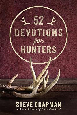52 Devotions for Hunters - Steve Chapman - cover