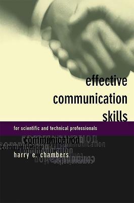 Effective Communication Skills For Scientific And Technical Professionals - Harry Chambers - cover