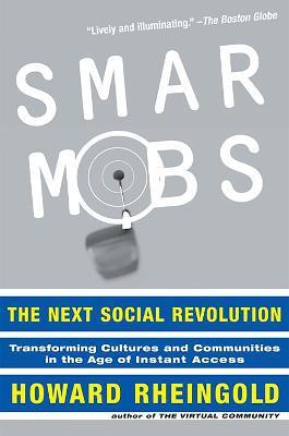 Smart Mobs: The Next Social Revolution - Howard Rheingold - cover