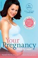 Your Pregnancy Week by Week, 8th Edition