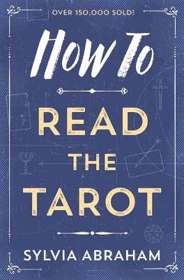 How to Read the Tarot - Sylvia Abraham - cover