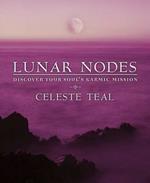 Lunar Nodes: Discover Your Soul's Karmic Mission