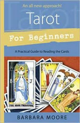 Tarot for Beginners: A Practical Guide to Reading the Cards - Barbara Moore - cover