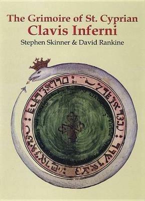 The Grimoire of St. Cyprian: Clavis Inferni - Stephen Skinner,David Rankine - cover