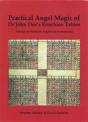 Practical Angel Magic of Dr. John Dee's Enochian Tables - Stephen Skinner,David Rankine - cover