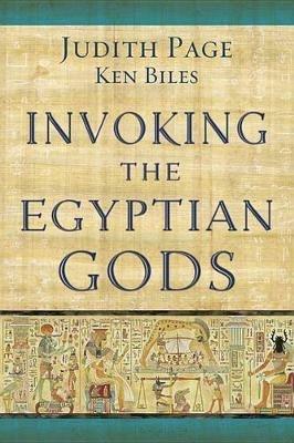 Invoking the Egyptian Gods - Judith Page,Ken Biles - cover
