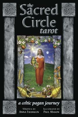 Sacred Circle Tarot Deck: A Celtic Pagan Journey - Anna Franklin,Paul Mason - cover
