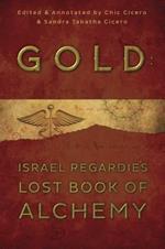 Gold: Israel Regardie's Lost Book of Alchemy