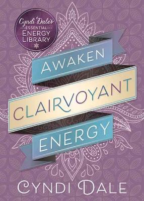 Awaken Clairvoyant Energy - Cyndi Dale - cover