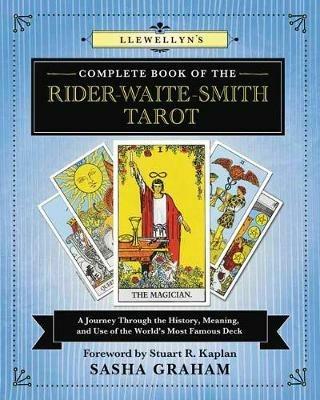 Llewellyn's Complete Book of the Rider-Waite-Smith Tarot: A Journey Through the History, Meaning, and Use of the World's Most Famous Deck - Sasha Graham - cover