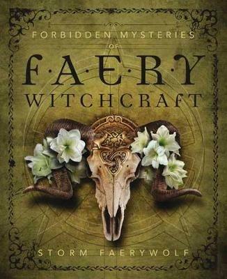 Forbidden Mysteries of Faery Witchcraft - Storm Faerywolf - cover