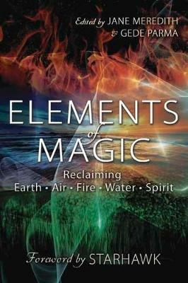 Elements of Magic: Reclaiming Earth, Air, Fire, Water and Spirit - cover