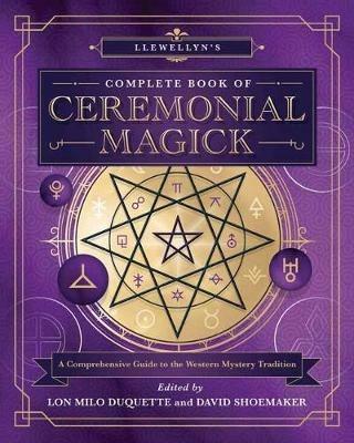 Llewellyn's Complete Book of Ceremonial Magick: A Comprehensive Guide to the Western Mystery Tradition - cover