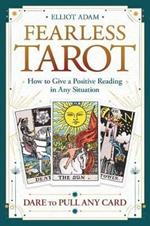 Fearless Tarot: How to Give a Positive Reading in Any Situation