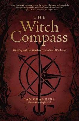 The Witch Compass: Working with the Winds in Traditional Witchcraft - Ian Chambers,Ced Griffin - cover