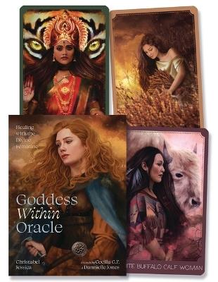 Goddess Within Oracle: Healing with the Divine Feminine - Christabel Jessica,Cecilia G F,Dannielle Jones - cover