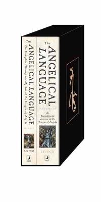 The Angelical Language Two-Volume Set: A Complete History and Lexicon of the Tongue of Angels - Aaron Leitch - cover