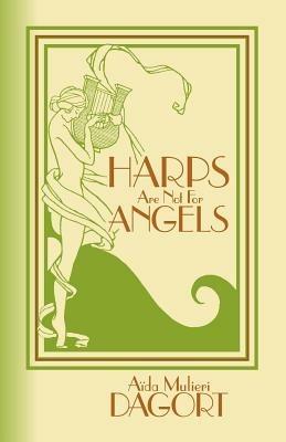 Harps Are Not for Angels - Aida Mulieri Dagort - cover