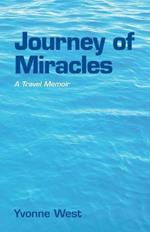 Journey of Miracles: A Travel Memoir