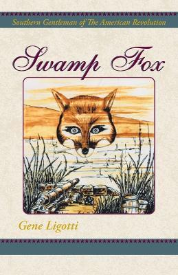 Swamp Fox - Gene Ligotti - cover