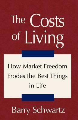 The Costs of Living - Barry Schwartz - cover